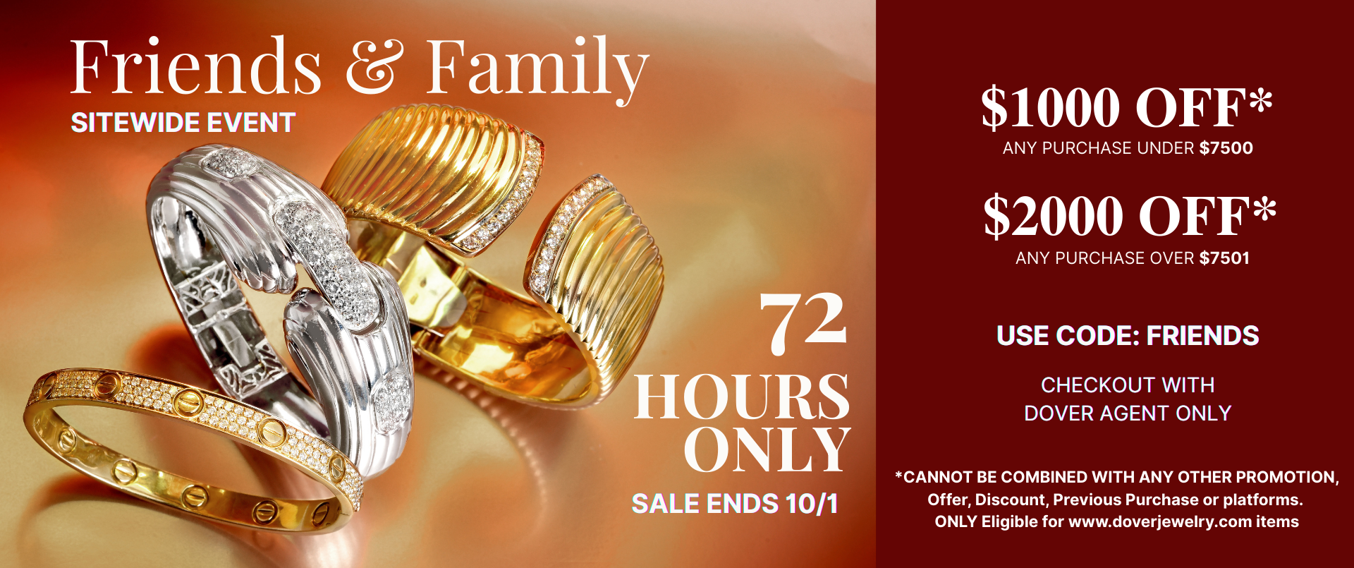 FRIENDS AND FAMILY SITE WIDE EVENT UP TO $2000 OFF DOVER JEWELRY MIAMI 2025